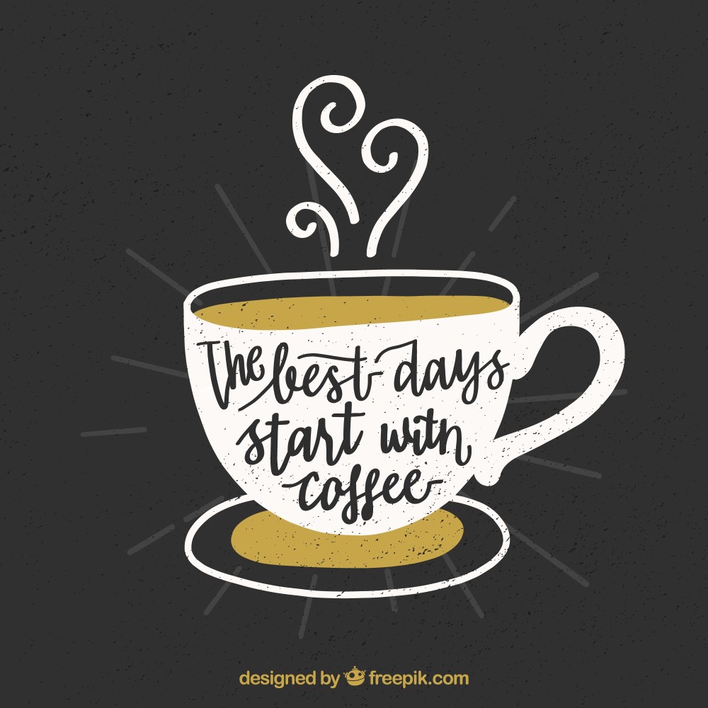 Coffee design with lettering and quote