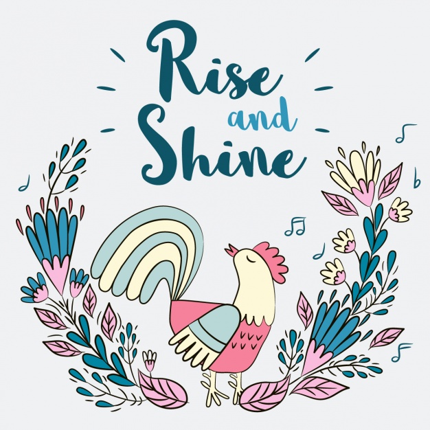 Rise and shine