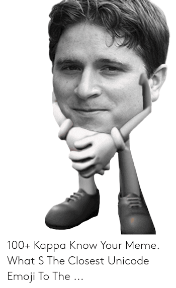 100+ Kappa Know Your Meme What S the Closest Unicode Emoji to the ...