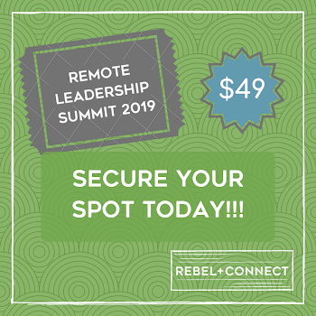 2019 Remote Work Summit Super Early Bird Down Payment-Rebel + Connect