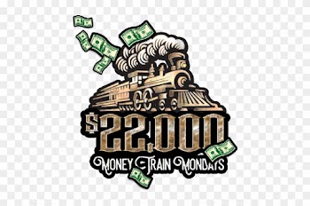 $22,000 Money Train Mondays - $22,000 Money Train Mondays