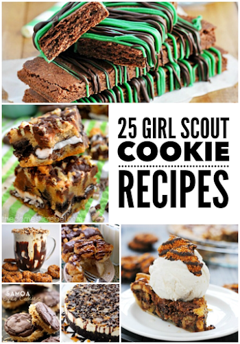 25 Girl Scout Cookie Creations (Recipe Roundup) - Layers of Happiness