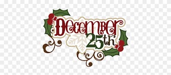 25th Day Of Christmas - December 25th