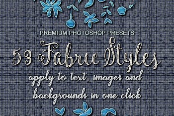 53 Fabric Textures, One Click Effects, Photoshop Layer Style FX, Photoshop ASL FX