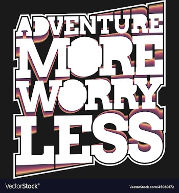 adventure more worry less typography quote