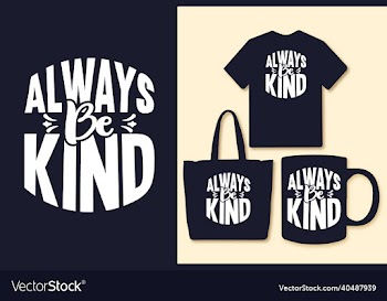 always be kind motivational quotes t shirt