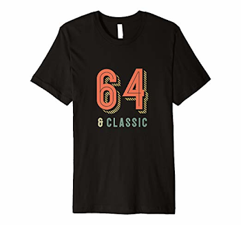 Amazon.com: 64 Years Old and Classic Vintage Retro Birthday 1955 T ...