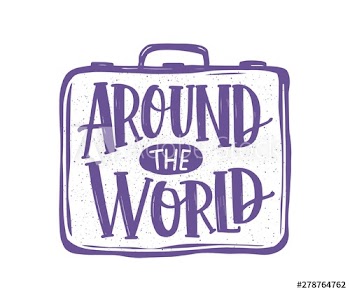 Around The World phrase or message handwritten with elegant cursive calligraphic font or script on suitcase