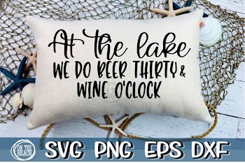 At The Lake - Beer Thirty - Wine O'Clock -Sign -Pillow