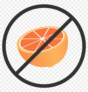 Avoid Grapefruit Or Grapefruit Juice While On This - No Grapefruit Juice With Meds