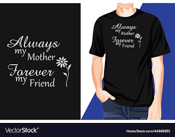 awesome eye-catchy modern my mother forever my