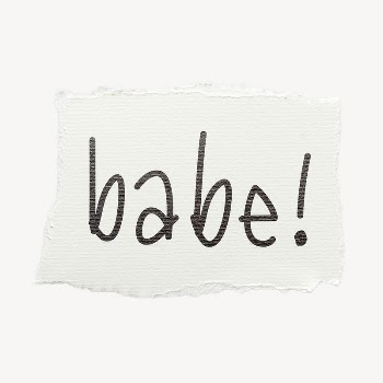 Babe! word sticker, ripped paper | Free PSD - rawpixel