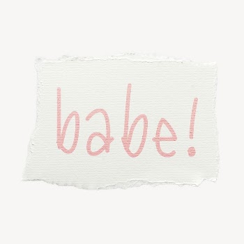 Babe! word sticker, ripped paper | Free PSD - rawpixel
