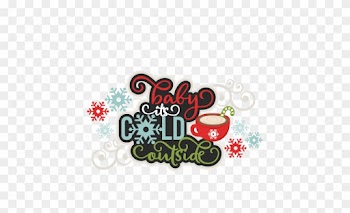 Baby It's Cold Outside Title Svg Scrapbook Cut File - Baby It's Cold Outside Clipart