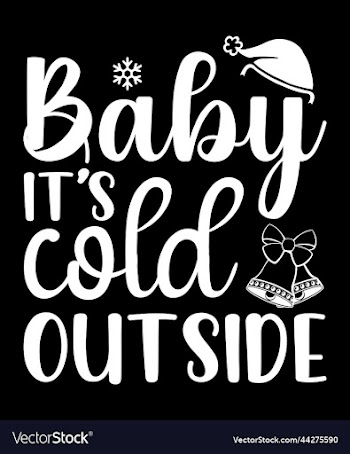 baby its cold outside