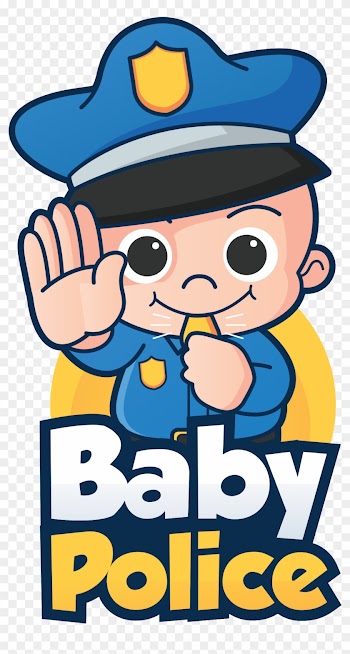 Baby Police A Path To Safer Living - Baby Police