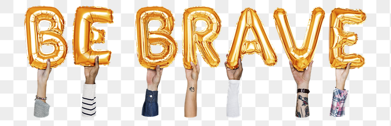 Be brave word png, hands | Free PNG - rawpixel