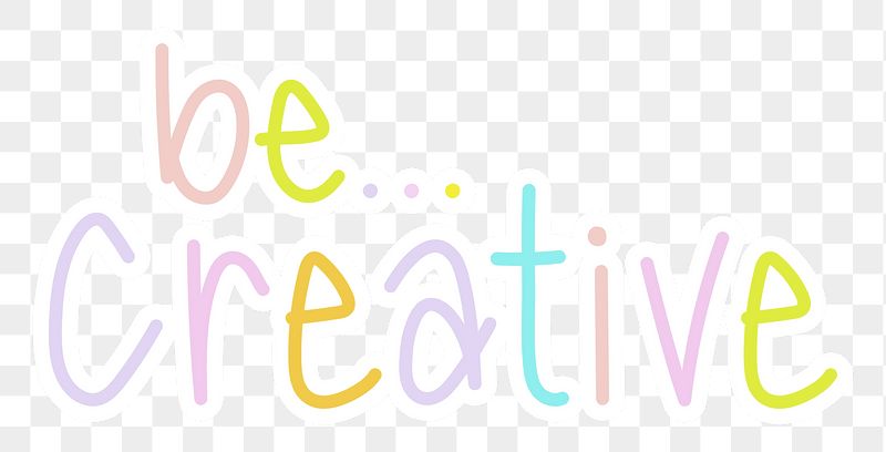 Be creative png word sticker | Free PNG - rawpixel