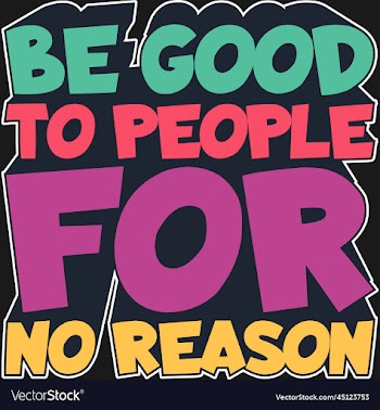 be good to people for no reason motivational