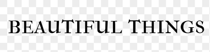 Beautiful things word png, simple | Free PNG - rawpixel
