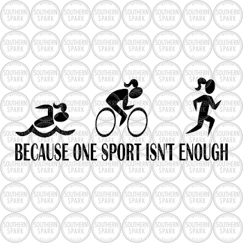 Because One Sport Isn't Enough Girl Figure svg png eps pdf | PNGio