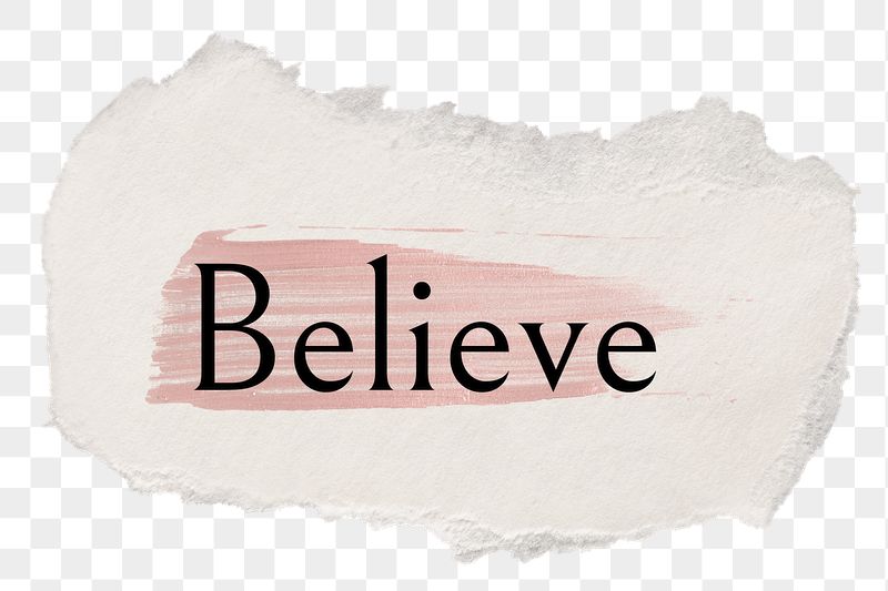 Believe png ripped paper word | Free PNG - rawpixel