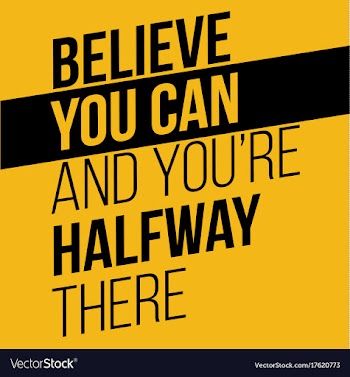 Believe you can and you have halfway there vector image