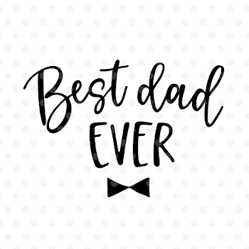 Best dad ever SVG, EPS, PNG, DXF