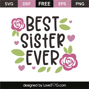 Best sister ever | Lovesvg.com