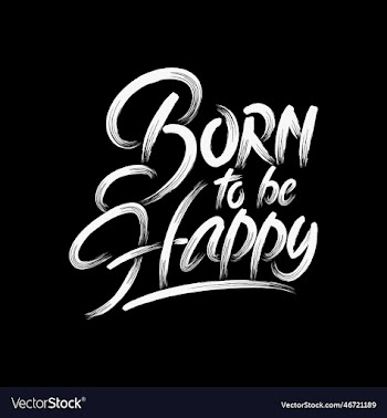 born to be happy motivational quote