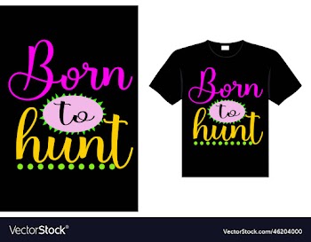 born to hunt