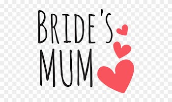 Bride Mum Wedding Quote Transparent Png - Transparency