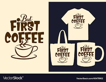 but first coffee typography coffee t shirt design