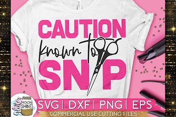 Caution Known To Snip SVG DXF PNG EPS Cutting Files