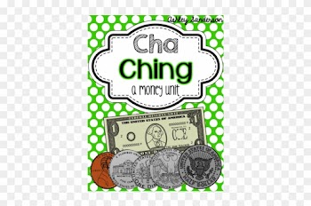 Cha Ching {a Money Unit} - Money