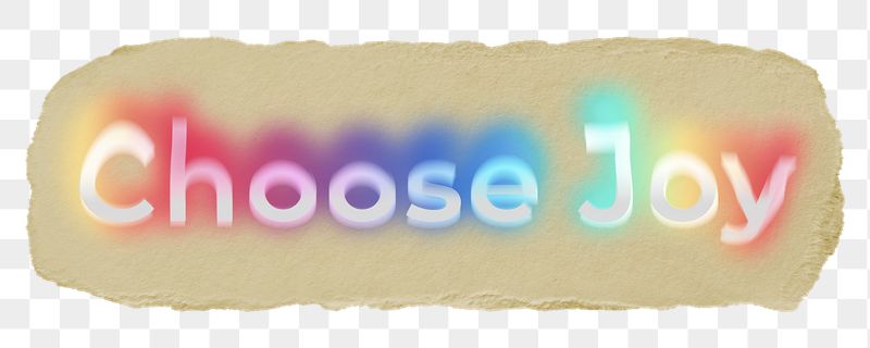 Choose joy png ripped paper | Free PNG - rawpixel