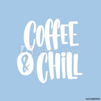 Coffee And Chill phrase, slogan or quote handwritten with funky cursive calligraphic font