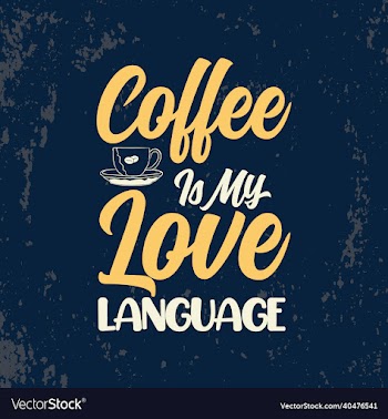 coffee is my love language typography