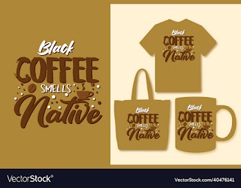 coffee lettering quotes design for t shirt