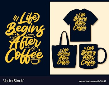 coffee lettering quotes design for t shirt
