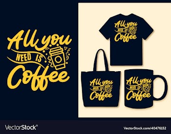 coffee lettering quotes design for t shirt