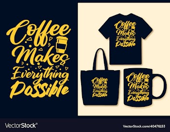 coffee lettering quotes design for t shirt