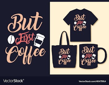 coffee lettering t shirt design quotes