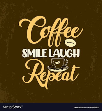 coffee smile laugh repeat lettering quotes