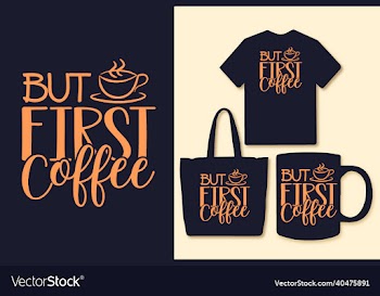 coffee typography lettering quotes for t shirt
