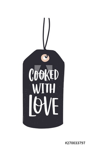 Cooked With Love inscription written with cursive calligraphic font or script on label or tag