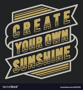 create your own sunshine motivational typography