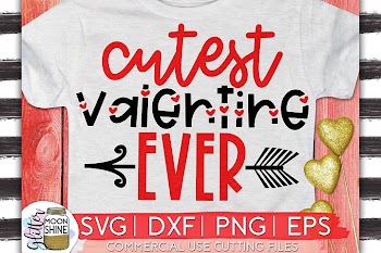 Cutest Valentine Ever SVG DXF PNG EPS Cutting Files