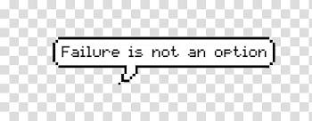 Dialog Frames xPlateaux, failure is not an option text transparent background PNG clipart