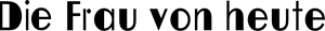 Die Frau von heute Zeitschrift Logo Vector